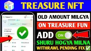 Good News Treasure NFT New Update Today | Treasure FUN New Update Today |Scam, Problem Withdrawal.
