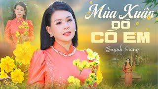 Mùa Xuân Đó Có Em - Quỳnh Giang  Nhạc Xuân Trữ Tình Mới Nhất Nghe Ngọt Hơn Mía Lùi