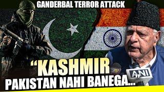 “Kashmir Pakistan nahi banega…” Farooq’s clear message to Pakistan after terror attack in Ganderbal