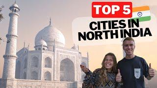 TOP 5 PLACES in North INDIA | 2023 TRAVEL GUIDE