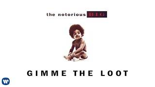 The Notorious B.I.G. - Gimme the Loot (Official Audio)