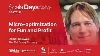 Daniel Spiewak - Micro-Optimization for Fun and Profit | Scala Days 2023 Seattle