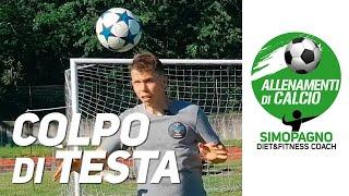 3 consigli per migliorare il colpo di testa - Allenamenti di calcio 