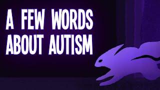 A Few Words About Autism