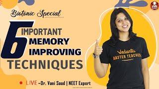 6 Important Memory Improving Techniques | Dr.Vani Sood | Vedantu Biotonic for NEET