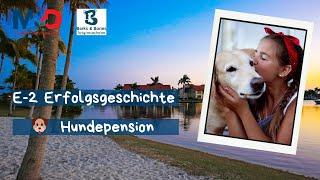 E-2 Visum USA mit Hundepension  | Neues Leben in Florida mit Barks & Bones