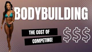 THE COST OF COMPETING IN BODYBUILDING + FULL BREAKDOWN OF HOW MUCH I SPENT | WELLNESS COMPETITOR