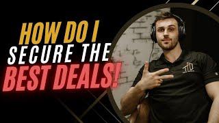 Secrets to Securing the Best Deals | Real Estate Tips | Real Estate Success