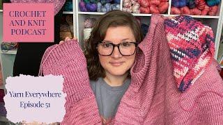 Crochet & Knit Podcast | Easy Crochet Projects, Finished items, Yarn Club Reveal | Episode 51