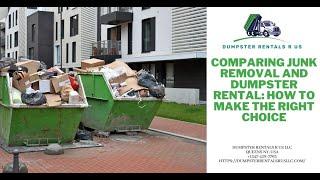 Comparing Junk Removal And Dumpster Rental: How To Make The Right Choice | Dumpster Rentals R Us LLC