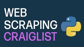 Python Project For Beginners: Create A Web Scraper To Scrape Craigslist