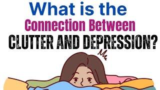 What is the Connection Between Clutter and Depression?