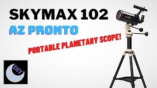 Sky-Watcher Skymax 102 AZ Pronto - Setup & First Impressions!