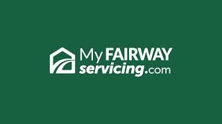 Explore MyFairwayServicing.com! | Fairway Independent Mortgage Corporation