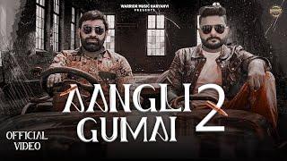 Aangli Gumai 2 - Rahul Puthi | Parveen Sharaya | Diksha Yadav | New Haryanvi Song 2024