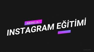 İnstagram Eğitim Serisi | 13  - İnstagram Hesap Ayarları