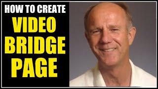 How To Create A Video Bridge Page For More Opt-Ins
