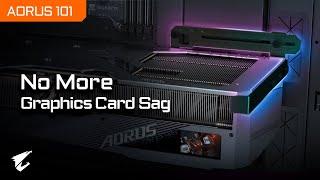 How to Install Anti-sag Bracket for AORUS / GIGABYTE RTX 40 Series Graphics Card｜AORUS 101