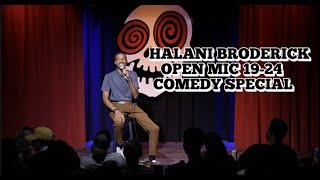 OPEN MIC 19-24 [ 36 Minute Stand Up Comedy Special] by Halani Broderick (Laughing Skull Lounge)