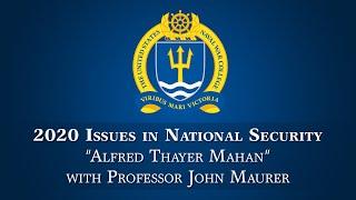 NWC INS Lecture Series -- Lecture 1: "Alfred Thayer Mahan, NWC's 2nd & 4th president," Sept. 1, 2020