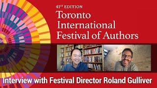 The 41st Toronto International Festival of Authors Director Roland Gulliver in conversation