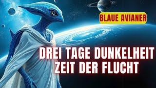 [Blauen Avianer] Drei Tage der Dunkelheit und die Zeit der Flucht...