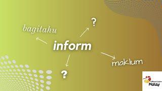 LEARN MALAY - Phrases & words that mean "inform".