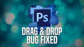 HOW TO FIX DRAG & DROP ERROR/BUG (JUNE 2017) - Photoshop CS6