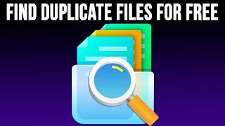 Find Duplicate Files for Free with Duplicate File Finder