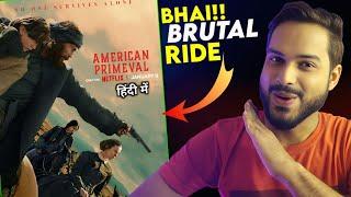 American Primeval Review : BHAARI..MAAL || American Primeval Netflix || American Primeval 2025