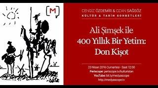 Ali Şimşek ile 400 yıllık bir yetim : Don Kişot  KTS #18