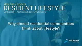 Why should residential communities think about lifestyle?