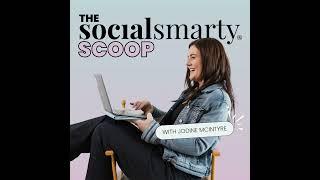 The Social Smarty Scoop - 8 September 2024