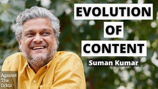 #49 - Storytelling and its challenges - Suman Kumar | Against The Odds