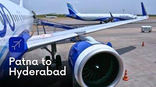 Patna airport to Hyderabad Indigo flight journey | Trip Report