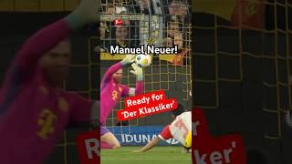 Manuel NEUER is ready for 'Der Klassiker'!