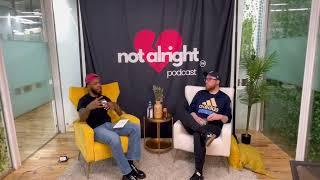 Episode 2. Lets talk about ANXIETY | Josh & Jeremy |Not Alright Podcast