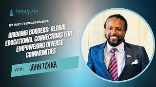 Global Education & Empowering Diverse Communities with John Tovar | Sarasota University Colloquium