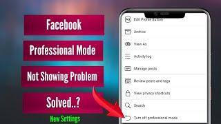 Facebook professional mode not showing problem solved