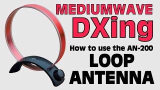 Mediumwave DXing with an AN-200 Loop Antenna