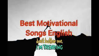 Best Motivational Songs English | Best Songs for Motivation @maxoazomusic @songholics