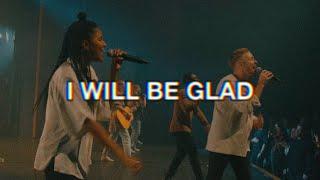 I Will Be Glad (Live) | C3 Toronto Worship