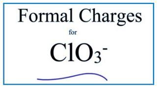 Calculating ClO3- Formal Charges: Calculating Formal Charges for the Chlorate Ion