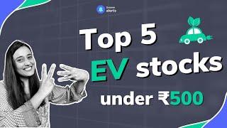 Top 5 Electric Vehicle (EV) stocks under ₹500 | EV stocks