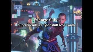 Vintage Cube - Superfriends, 4C Goodstuff & 5C Lands (Wheeler VOD - September 17th, 2024)