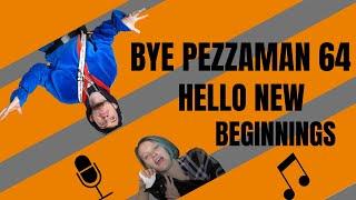 Good bye Pezzaman 64 Hello DIY WHY BECAUSE I GOTTA