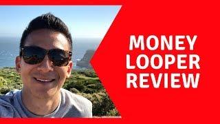 Money Looper Review - Does This Work Or Not?