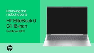 Removing & replacing parts | HP EliteBook 6 G1i 16-inch Notebook AI PC | HP Computer Service
