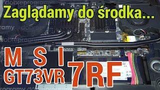 Zaglądamy do środka MSI GT73VR 7RF Titan Pro