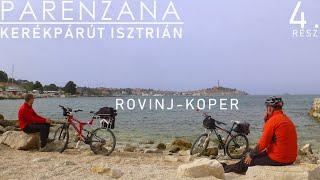 Parenzana | Kerékpárút Isztrián | 4. rész: Rovinj-Koper